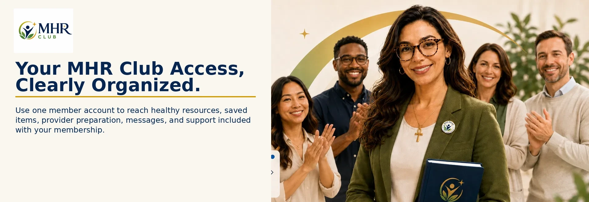 Your MHR Club access, clearly organized, with member tools and support